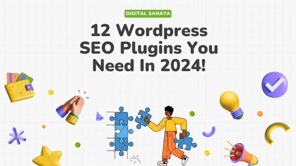 Top 12 Wordpress SEO Plugins You Need in 2024-Digital Sanaya